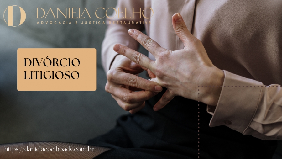 Você sabe o que é um divórcio litigioso?